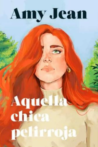 AQUELLA CHICA PELIRROJA.. | Amy Jean