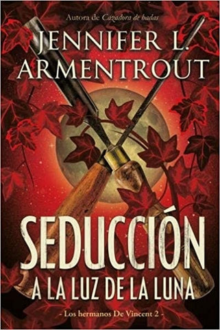 SEDUCCION A LA LUZ DE LA LUNA* | JENNIFER L. ARMENTROUT