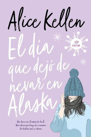 EL DÍA QUE DEJÓ DE NEVAR EN ALASKA*.. | ALICE KELLEN