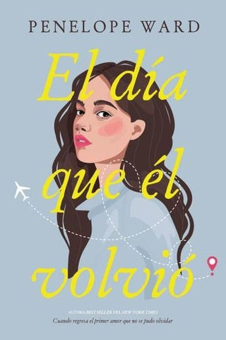 EL DIA QUE ÉL VOLVIÓ..* | Penelope Ward