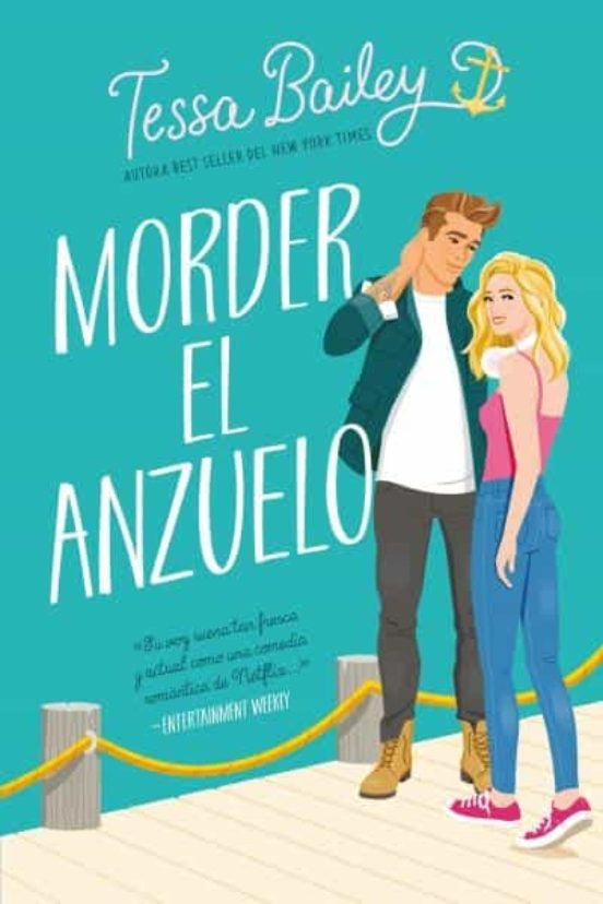 MORDER EL ANZUELO | TESSA BAILEY