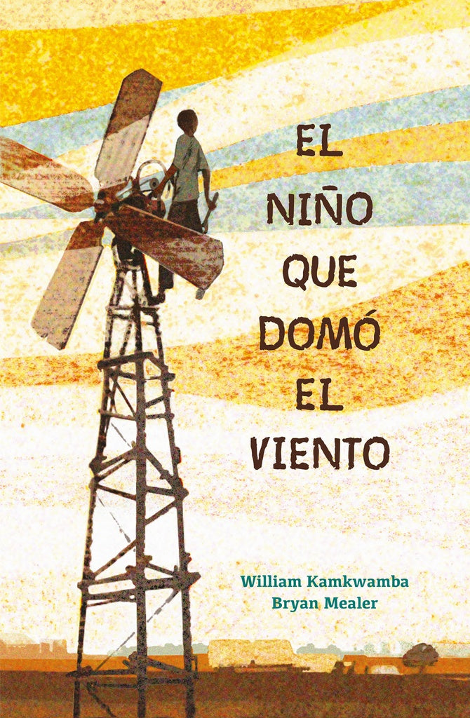 EL NIÑO QUE DOMO EL VIENTO | KAMKWAMBA, MEALER