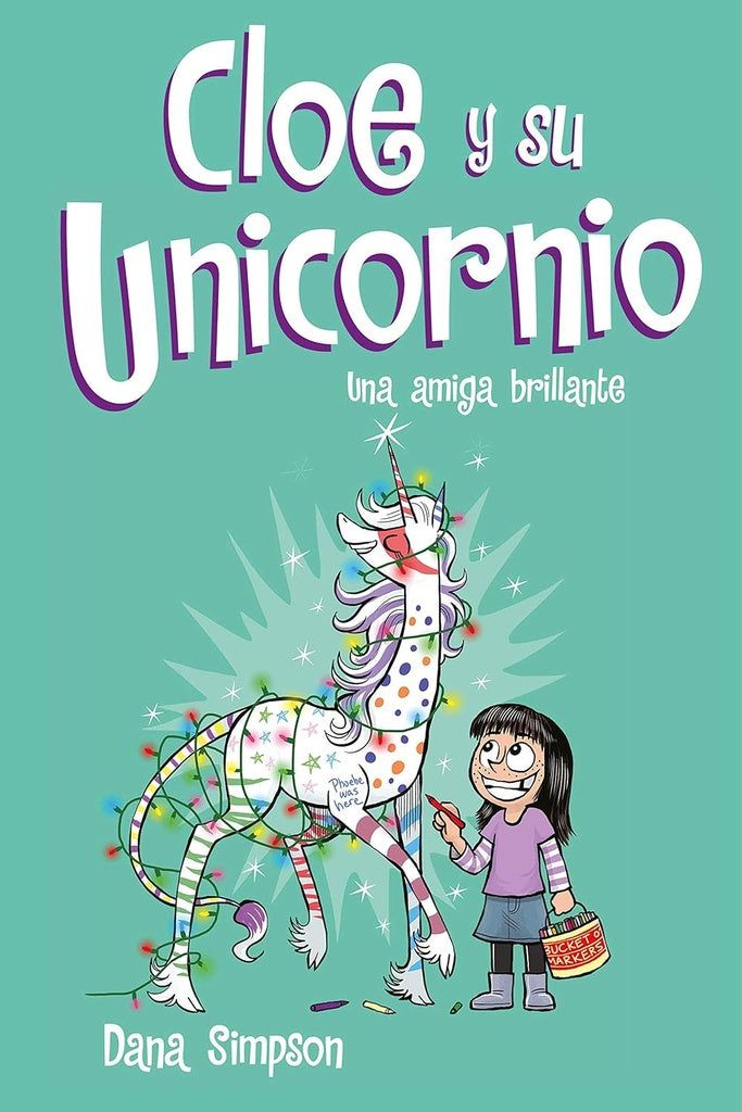CLOE Y SU UNICORNIO 4 * | DANA SIMPSON