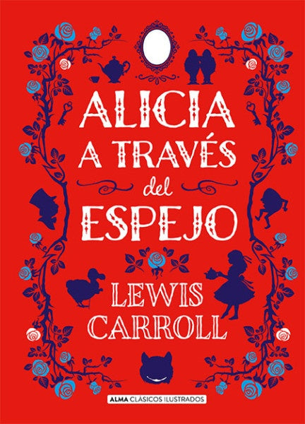 ALICIA A TRAVES DEL ESPEJO * | Lewis Carroll