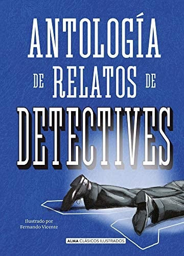 Antología de relatos de detectives  | Autores Varios
