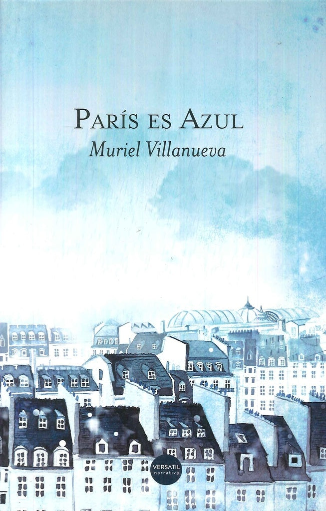 PARÍS ES AZUL.. | MURIEL VILLANUEVA