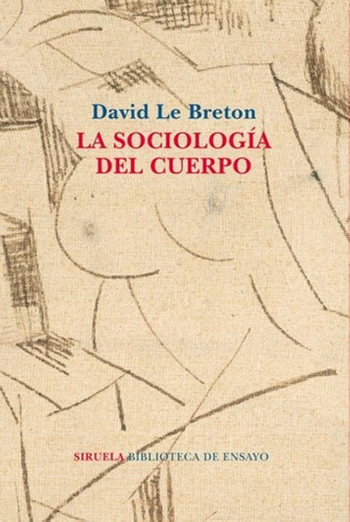 LA SOCIOLOGIA DEL CUERPO.. | David Le Breton