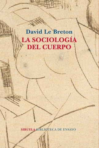 LA SOCIOLOGIA DEL CUERPO.. | David Le Breton