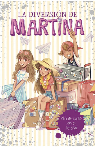 FIN DE CURSO EN EL PARAISO (LA DIVERSION DE MARTINA 4)  | Martina D'Antiochia
