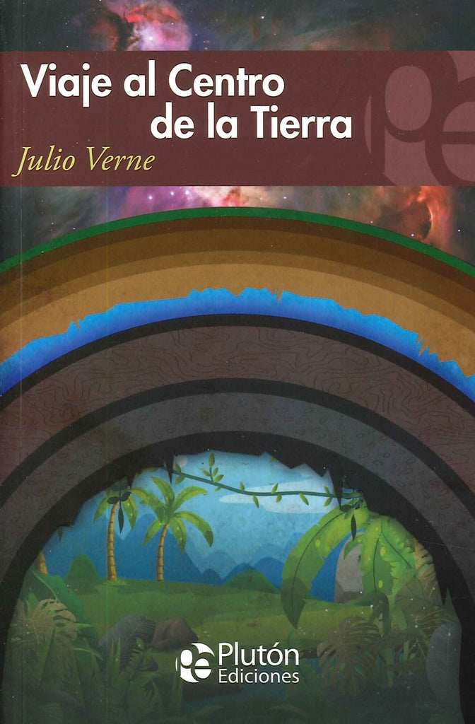 VIAJE AL CENTRO DE LA TIERRA.. | Julio Verne