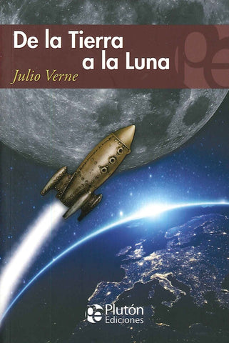 DE LA TIERRA A LA LUNA.. | Julio Verne