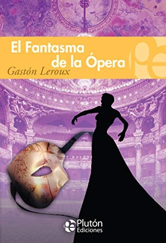 EL FANTASMA DE LA OPERA.. | Gaston Leroux