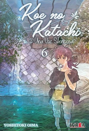 KOE NO KATACHI : UNA VOZ SILENCIOSA 06 .. | YOSHITOKI  OIMA