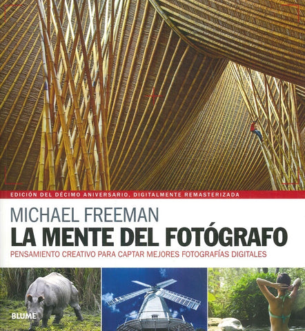 LA MENTE DEL FOTOGRAFO.. | Michael Freeman