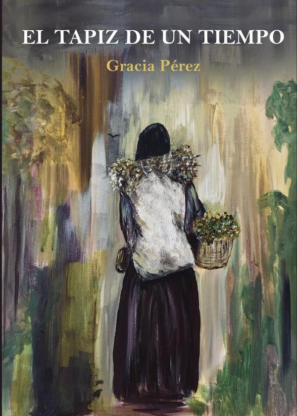 El tapiz de un tiempo | Gracia Pérez Cortés