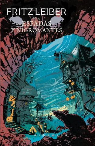ESPADAS Y NIGROMANTES* | Fritz Leiber