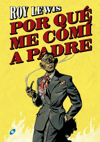 Por qué me comí a padre  | Roy Lewis