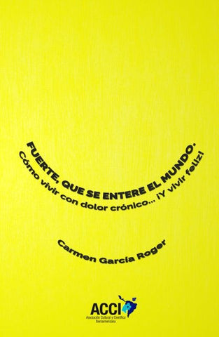 Fuerte, que se entere el mundo | Carmen García Roger