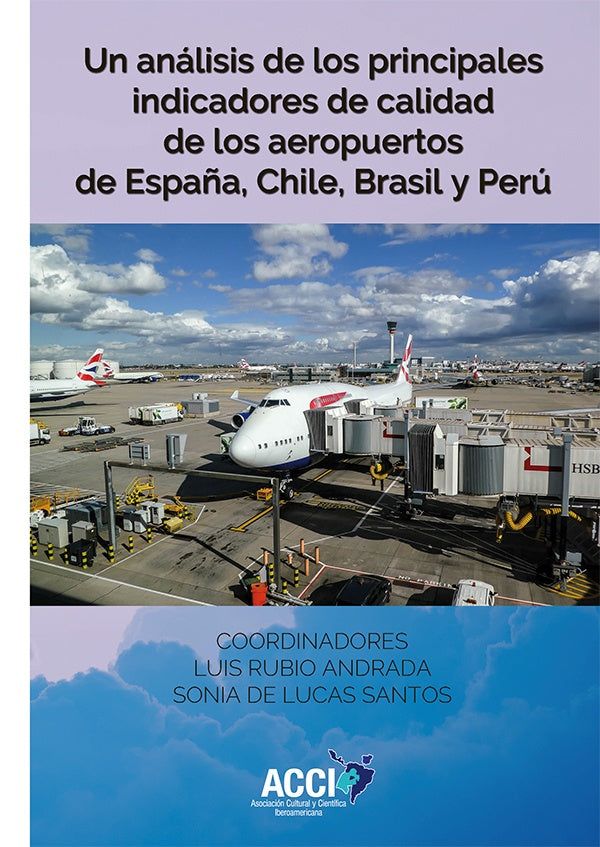 Un análisis de los principales indicadores de calidad de los aeropuertos de España, Chile, Brasil y  | De Lucas Santos, Santos y otros