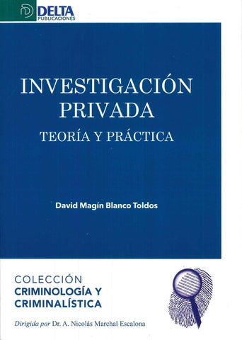 Investigación privada. Teoría y práctica  | David Magín Blanco Toldos