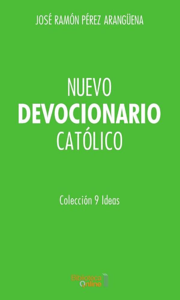 Nuevo devocionario católico | José Ramón Pérez Arangüena