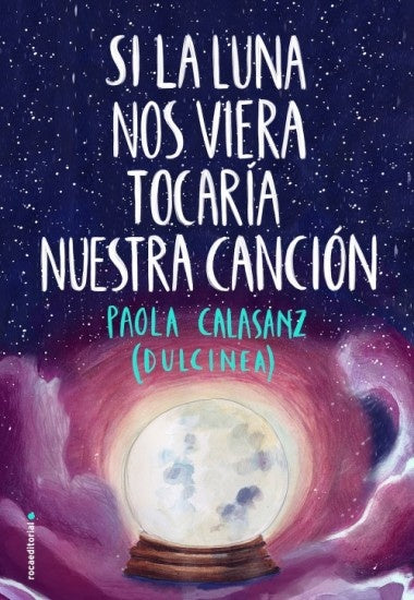 SI LA LUNA NOS VIERA TOCARÍA NUESTRA CANCIÓN.F | Paola  Calasanz