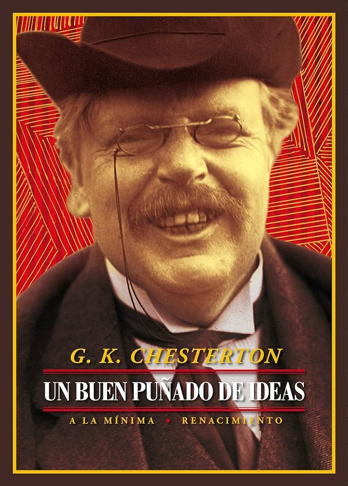 Un buen puñado de ideas | Gonzalez, Chesterton y otros