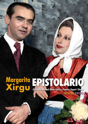 EPISTOLARIO. MARGARITA XIRGU.. | MARGARITA XIRGU