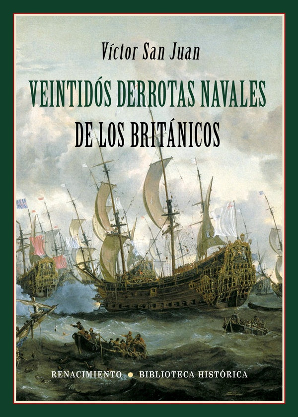 Veintidós derrotas navales de los británicos | Víctor San Juan