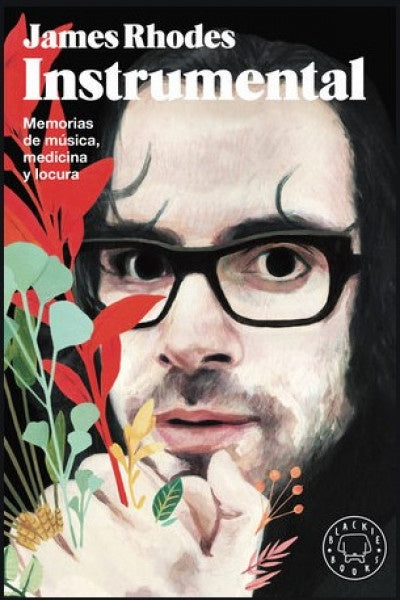 INSTRUMENTAL MEMORIAS DE MUSICA MEDICINA Y LOCURA | James Rhodes