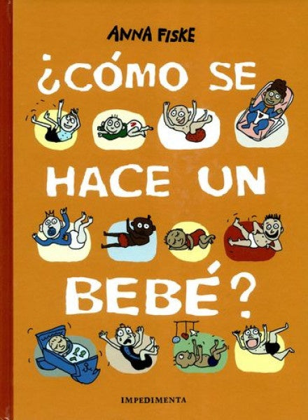 ¿Cómo se hace un bebé? | Anna  Fiske