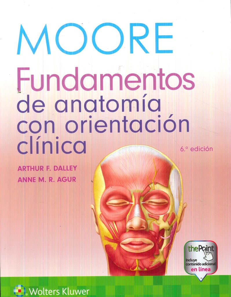 MOORE. FUNDAMENTOS DE ANATOMÍA CON ORIENTACIÓN CLÍNICA | Keith L.  Moore