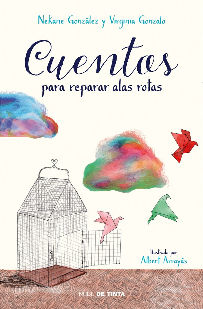 CUENTOS. PARA REPARAR ALAS ROTAS | NEKANE GONZALEZ