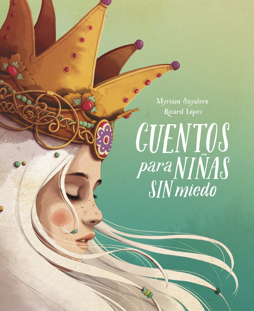 CUENTOS PARA NIÑAS SIN MIEDO* | MYRIAM SAYALERO
