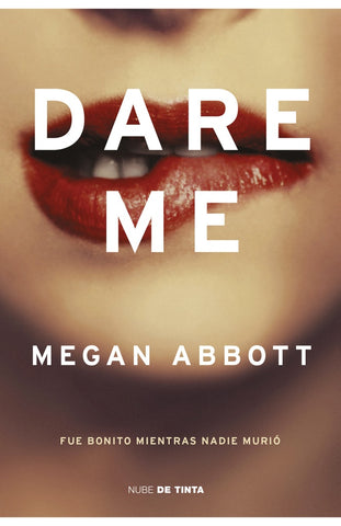 DARE ME.. | Megan  Abbott