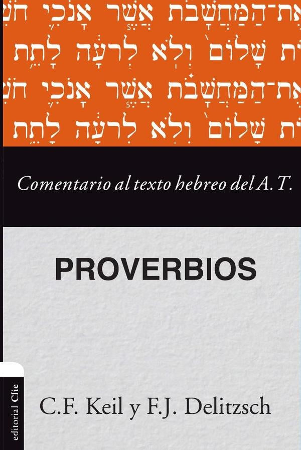 Comentario al texto hebreo del Antiguo Testamento  Proverbios | Franz Deilitzsch