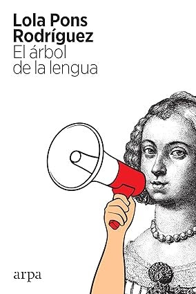 EL ÁRBOL DE LA LENGUA.. | LOLA PONS RODRÍGUEZ..