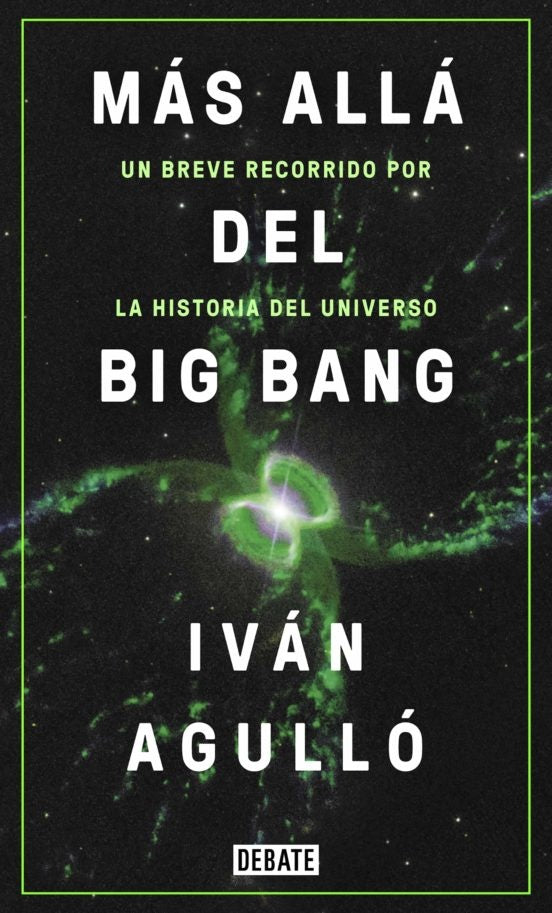 Más allá del big bang | Iván Agulló