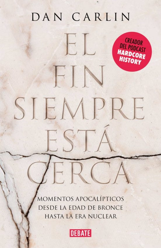 EL FIN SIEMPRE ESTÁ CERCA.. | Dan Carlin