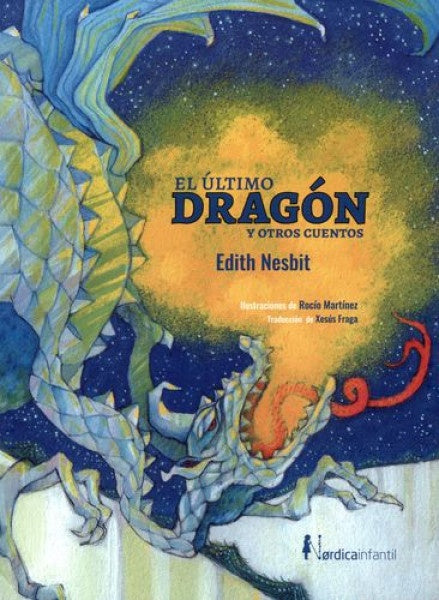 EL ULTIMO DRAGON Y OTROS CUENTOS.. | Edith Nesbit