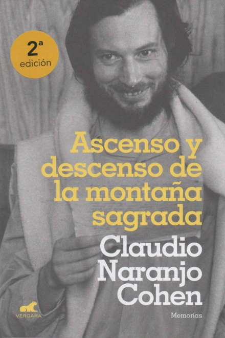ASCENSO Y DESCENSO DE LA MONTAÑA SAGRADA | CLAUDIO  NARANJO COHEN