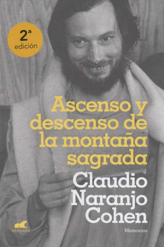 ASCENSO Y DESCENSO DE LA MONTAÑA SAGRADA | CLAUDIO  NARANJO COHEN