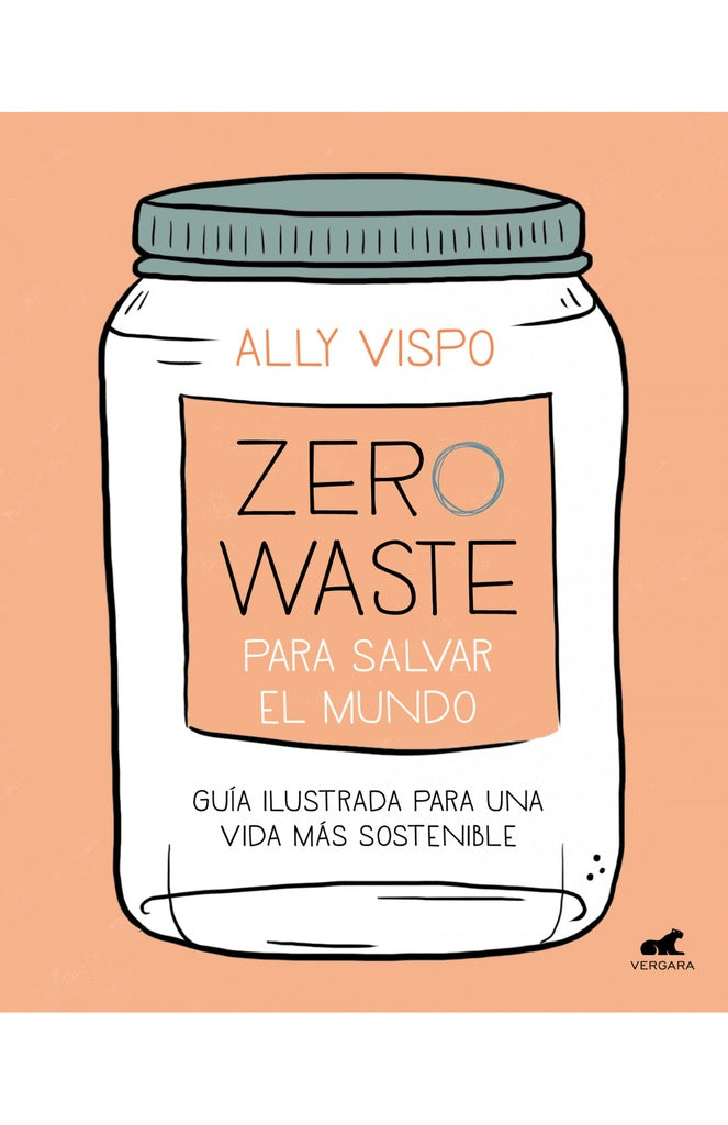 ZERO WASTE PARA SALVAR EL MUNDO.. | ALLY VISPO