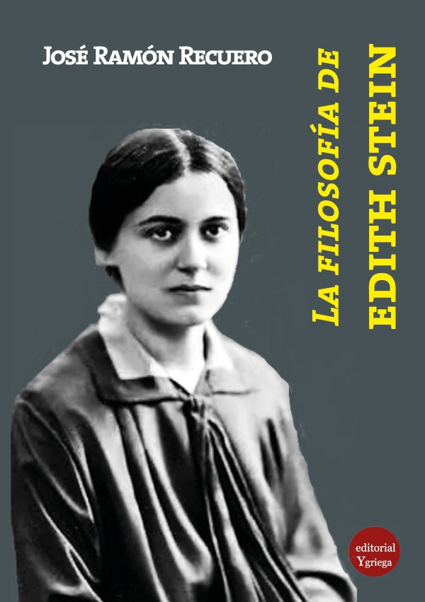 La filosofía de Edith Stein | José Ramón RECUERO ASTRAY