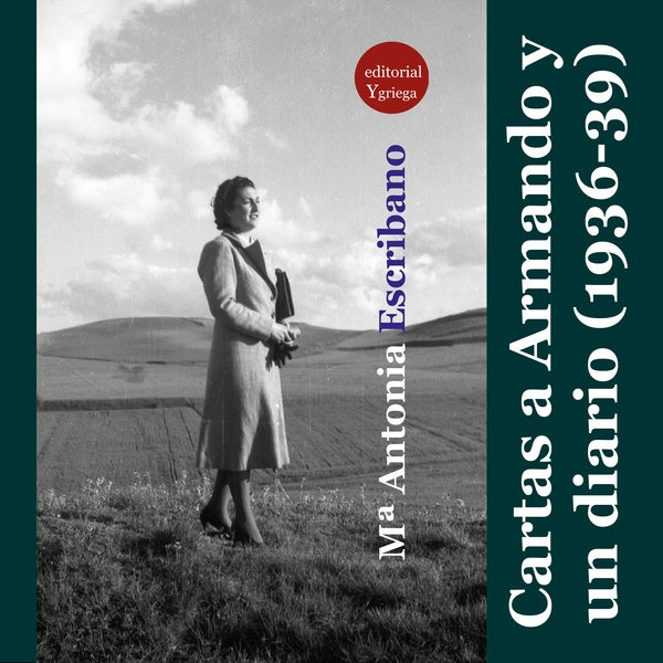 Cartas a Armando y un diario (1936-1939) | DURÁN ESCRIBANO, DURÁN ESCRIBANO y otros