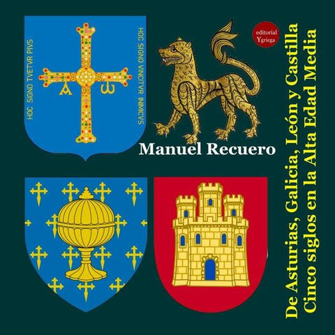 De Asturias, Galicia, León y Castilla. Cinco siglos en la Alta Edad Media,  | Manuel RECUERO ASTRAY
