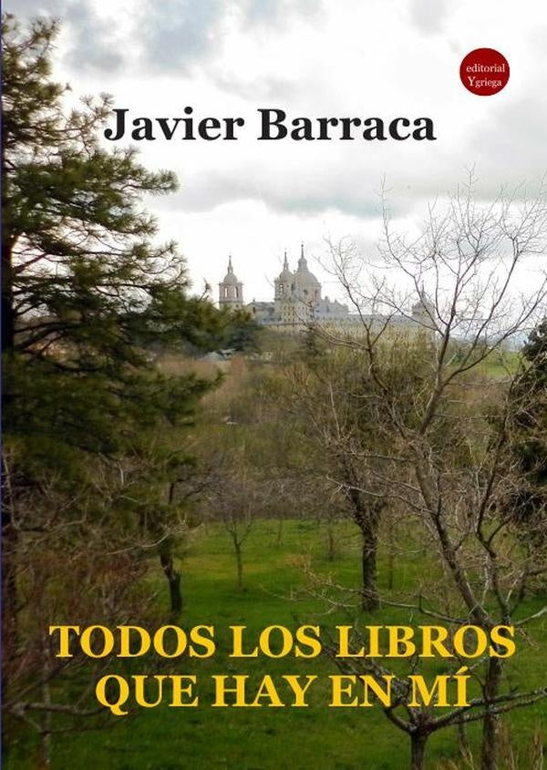 Todos los libros que hay en mí | Javier BARRACA