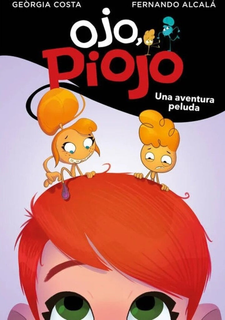 OJO, PIOJO. UNA AVENTURA PELUDA* | FERNANDO ALCALÁ