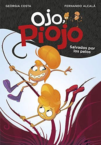 OJO, PIOJO 2. SALVADOS POR LOS PELOS*.. | FERNANDO ALCALÁ
