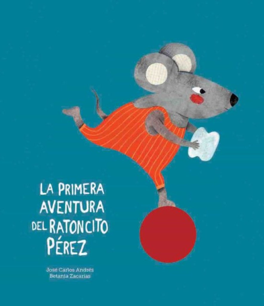 LA PRIMERA AVENTURA DEL RATONCITO PEREZ.. | JOSÉ CARLOS   ANDRES